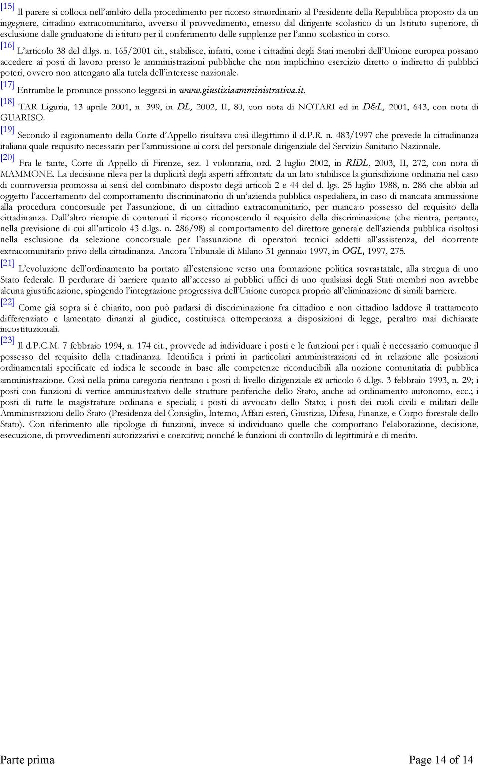 [16] L articolo 38 del d.lgs. n. 165/2001 cit.