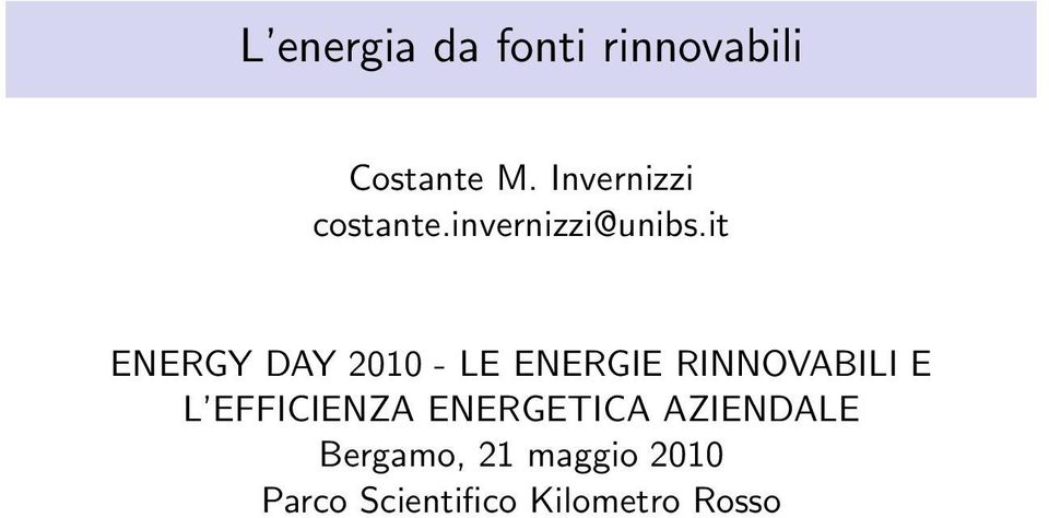 it ENERGY DAY 2010 - LE ENERGIE RINNOVABILI E L