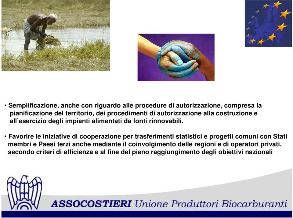 Favorire le iniziative di cooperazione per trasferimenti statistici e progetti comuni con Stati membri e Paesi terzi anche