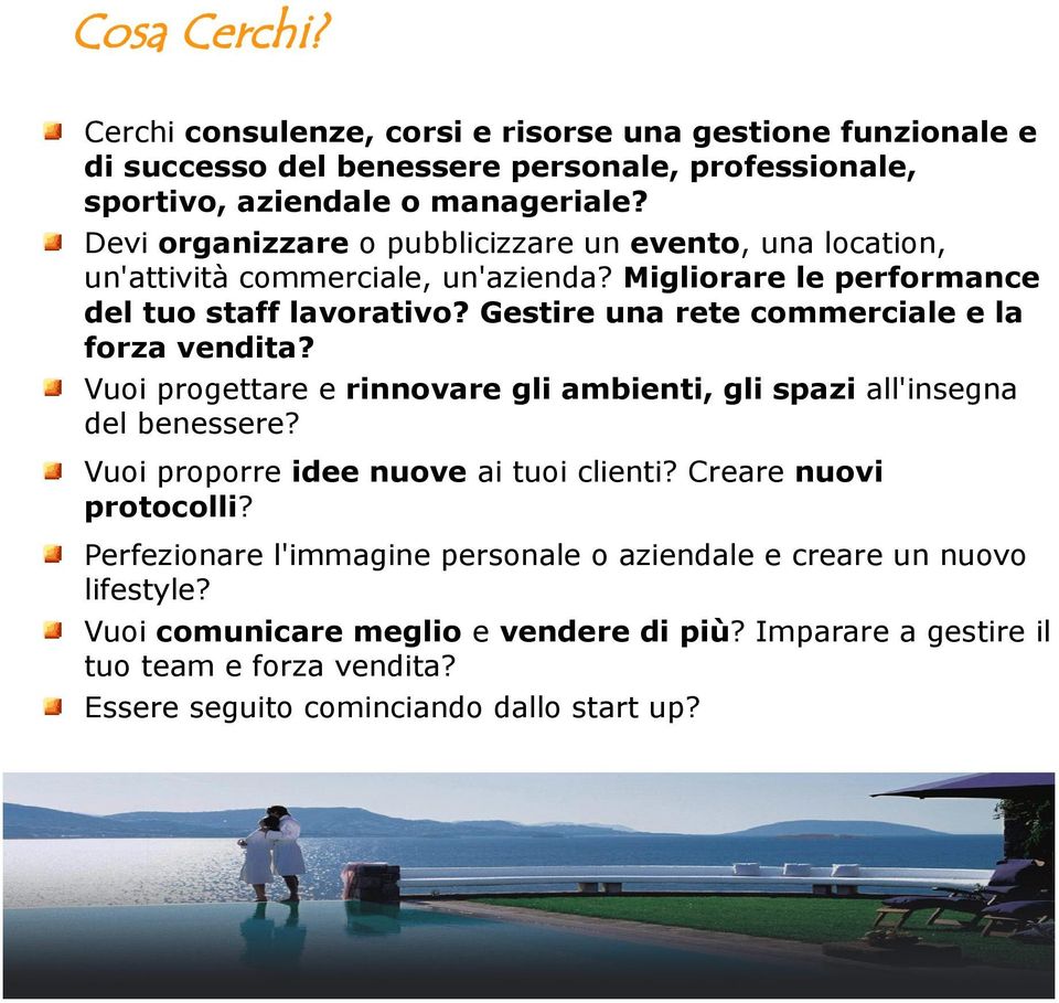 Gestire una rete commerciale e la forza vendita? Vuoi progettare e rinnovare gli ambienti, gli spazi all'insegna del benessere? Vuoi proporre idee nuove ai tuoi clienti?