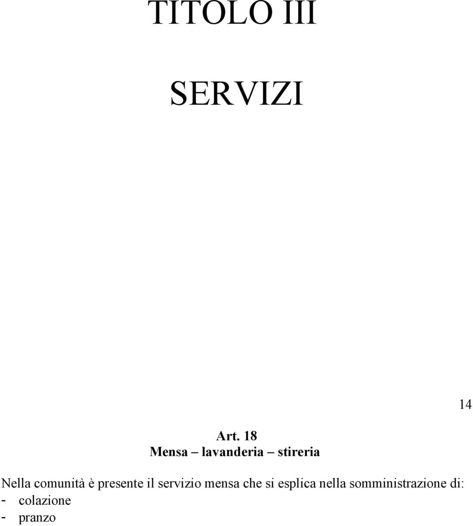 comunità è presente il servizio mensa