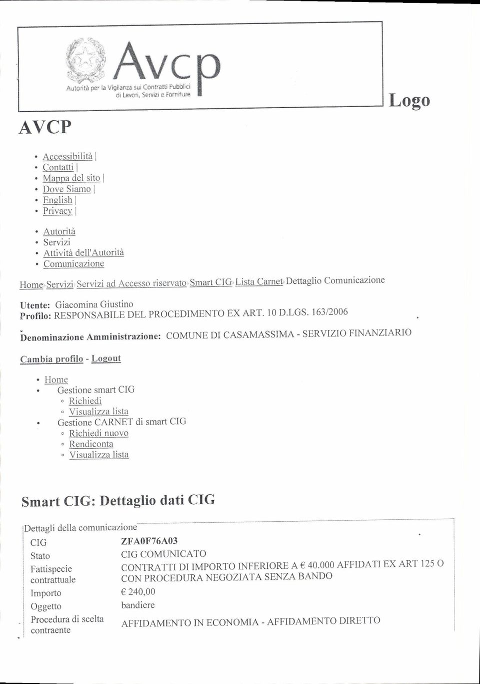 Servizi, Servizi ad Accesso riservalo,sllart CIG' Lista Carnet'Dettaglio Comunicazione Utente: Giacomina Giustino Profilo: RESPONSABILE DEL PROCEDIMENTO EX ART l0 D LGS' 163/2006 benominazione