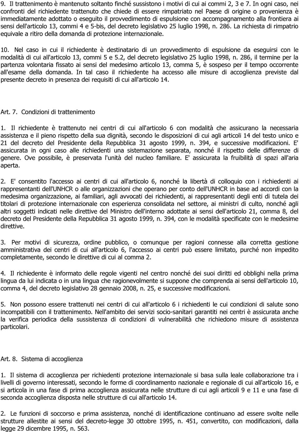 accompagnamento alla frontiera ai sensi dell'articolo 13, commi 4 e 5-bis, del decreto legislativo 25 luglio 1998, n. 286.