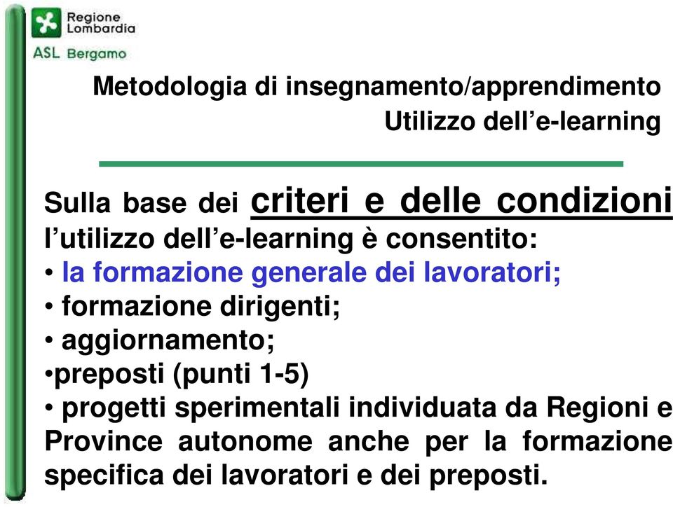 lavoratori; formazione dirigenti; aggiornamento; preposti (punti 1-5) progetti sperimentali