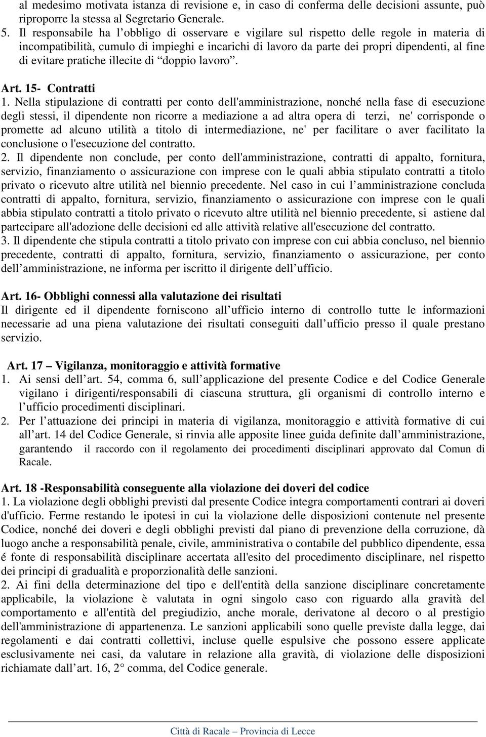 evitare pratiche illecite di doppio lavoro. Art. 15- Contratti 1.