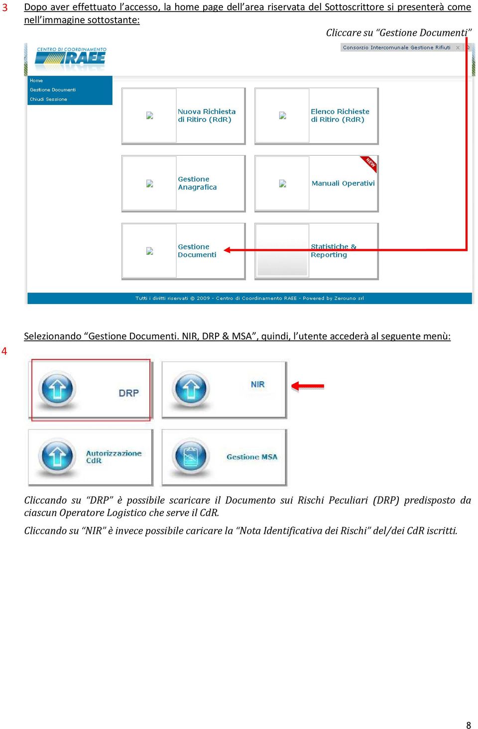 NIR, DRP & MSA, quindi, l utente accederà al seguente menù: Cliccando su DRP è possibile scaricare il Documento sui Rischi