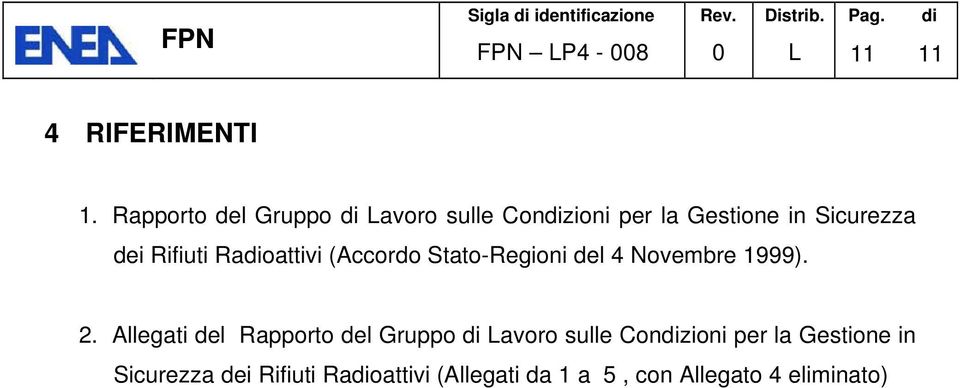 Radioattivi (Accordo Stato-Regioni del 4 Novembre 1999). 2.