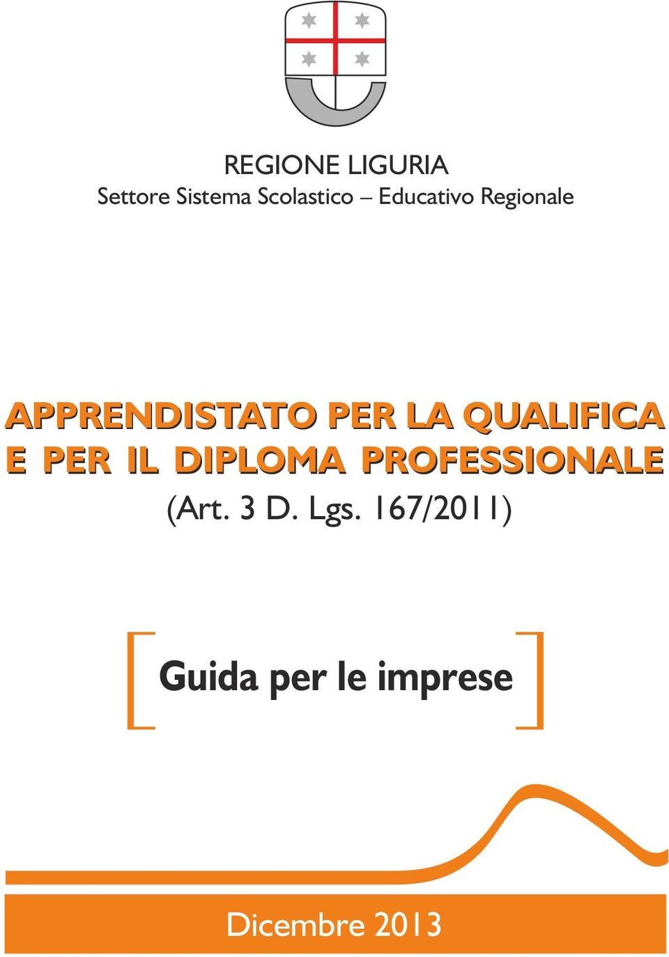 APPRENDISTATO PER LA QUALIFICA E PER IL