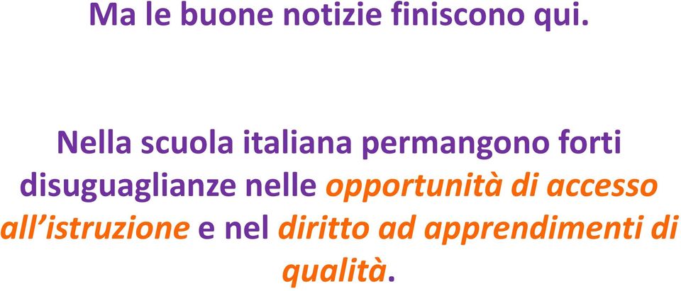 disuguaglianze nelle opportunità di accesso