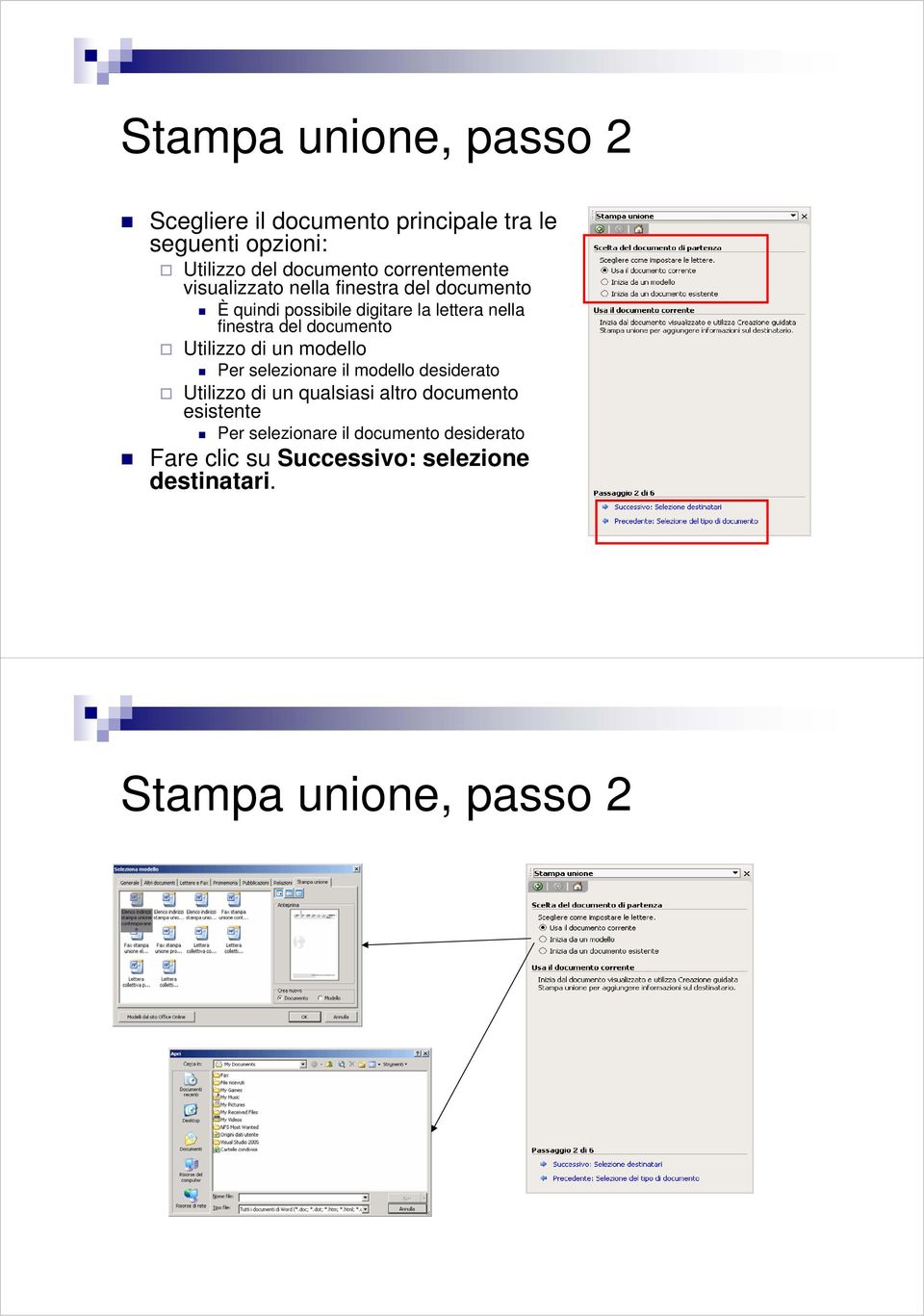 del documento Utilizzo di un modello Per selezionare il modello desiderato Utilizzo di un qualsiasi altro