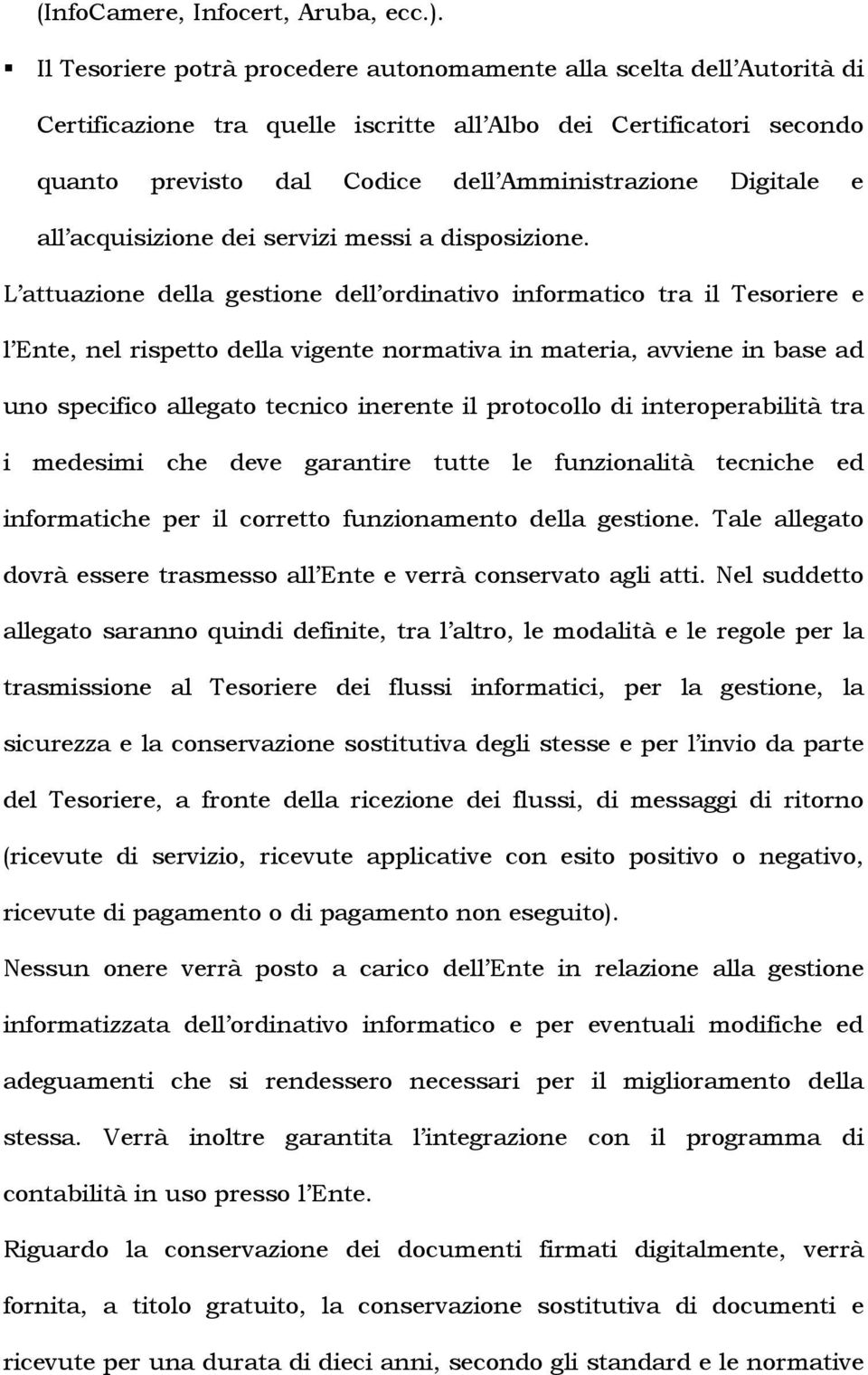 e all acquisizione dei servizi messi a disposizione.