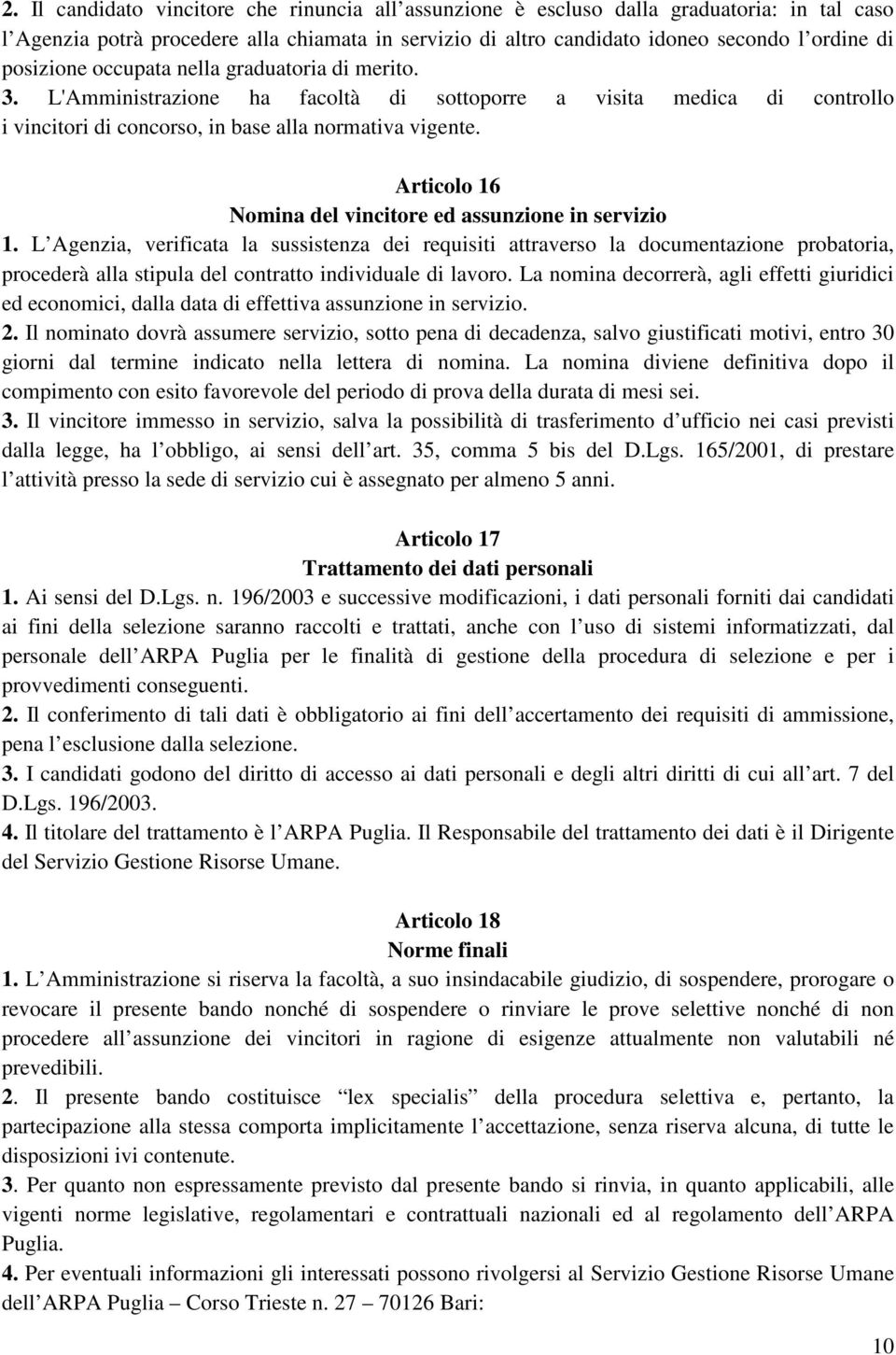 Articolo 16 Nomina del vincitore ed assunzione in servizio 1.