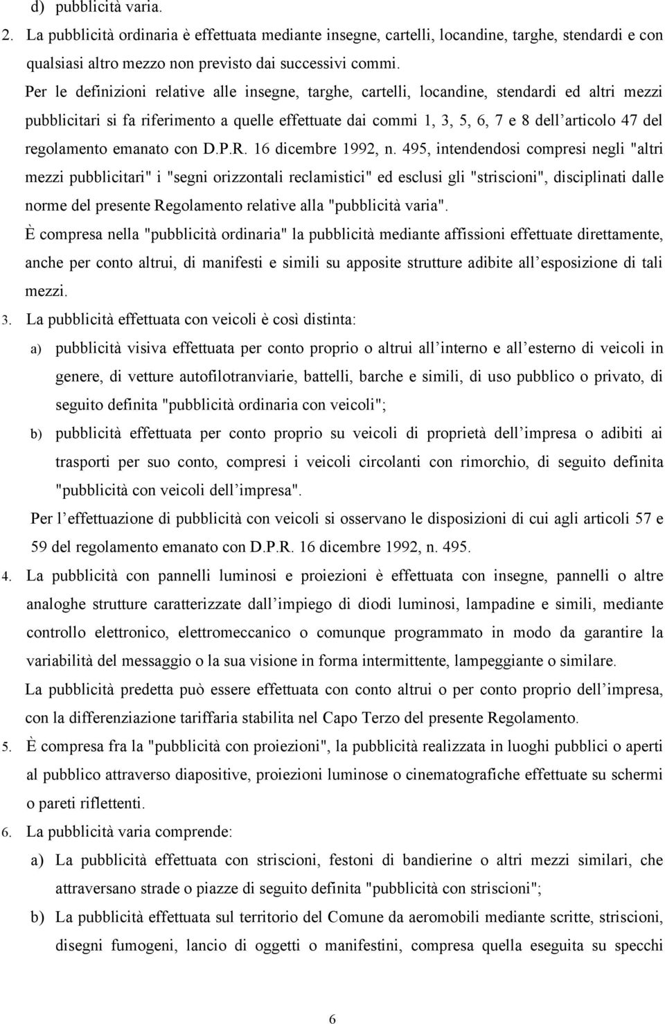 regolamento emanato con D.P.R. 16 dicembre 1992, n.