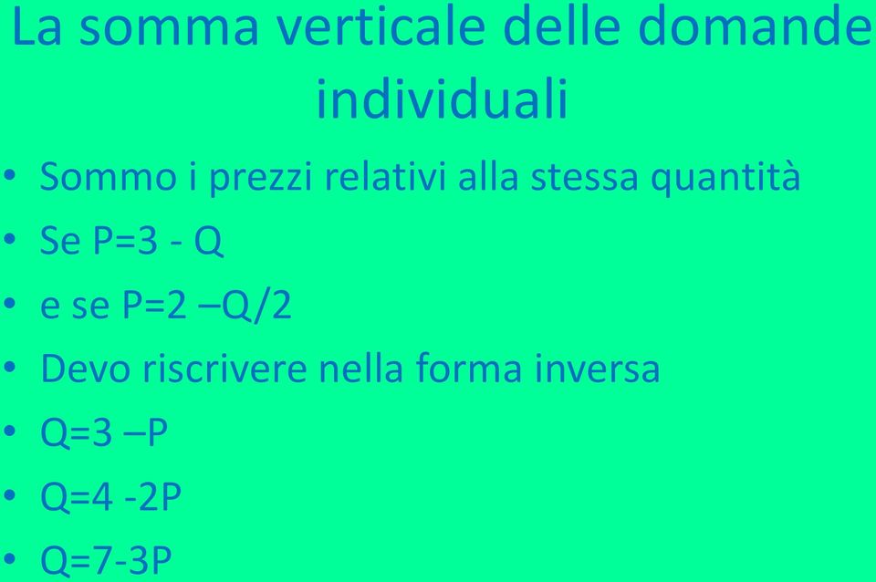 stessa quantità Se P=3 - Q e se P=2 Q/2