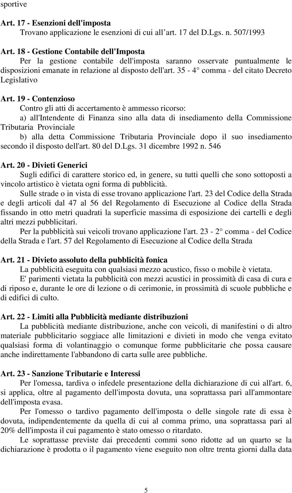 35-4 comma - del citato Decreto Legislativo Art.