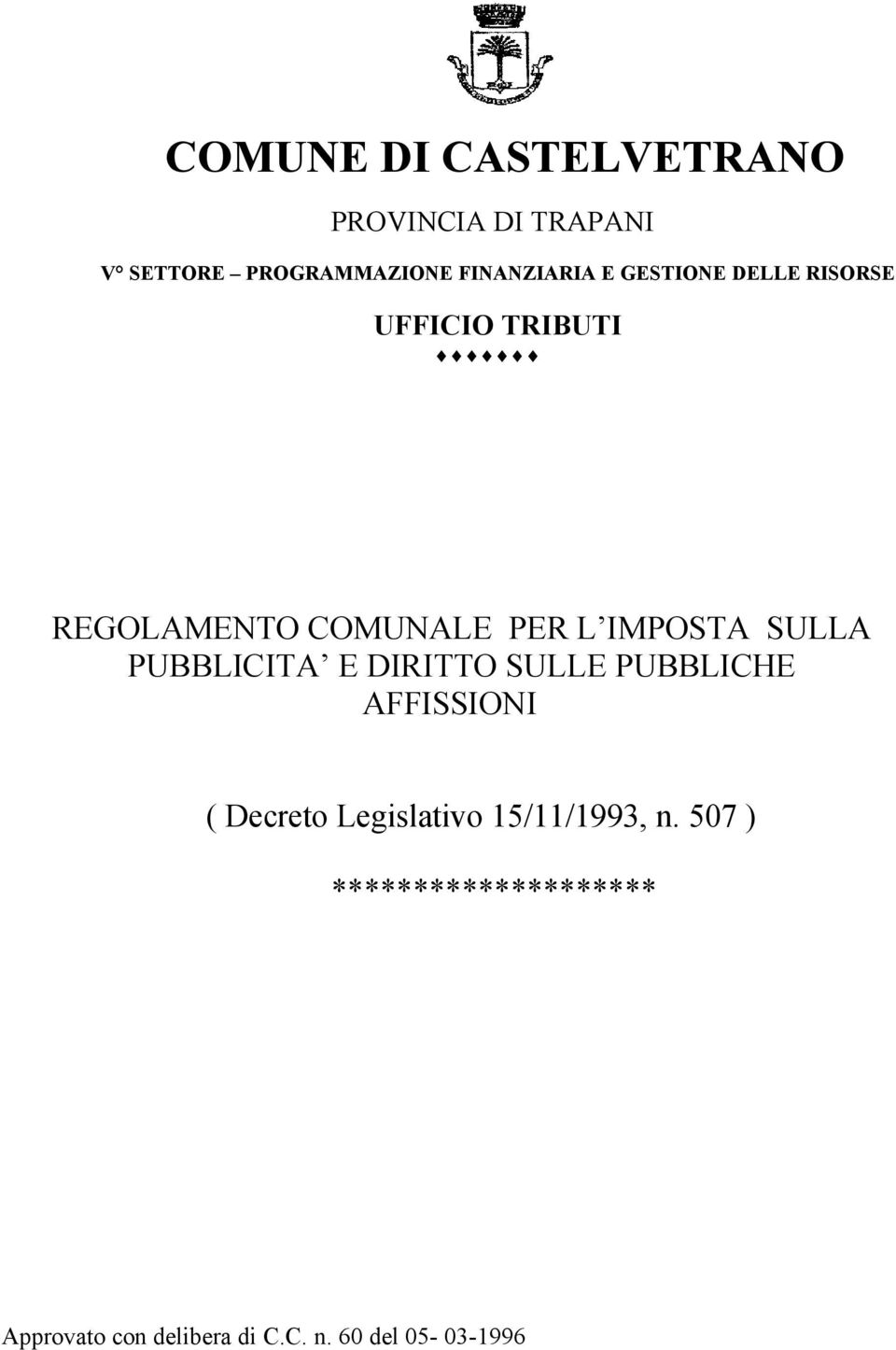 PUBBLICITA E DIRITTO SULLE PUBBLICHE AFFISSIONI ( Decreto Legislativo 15/11/1993,