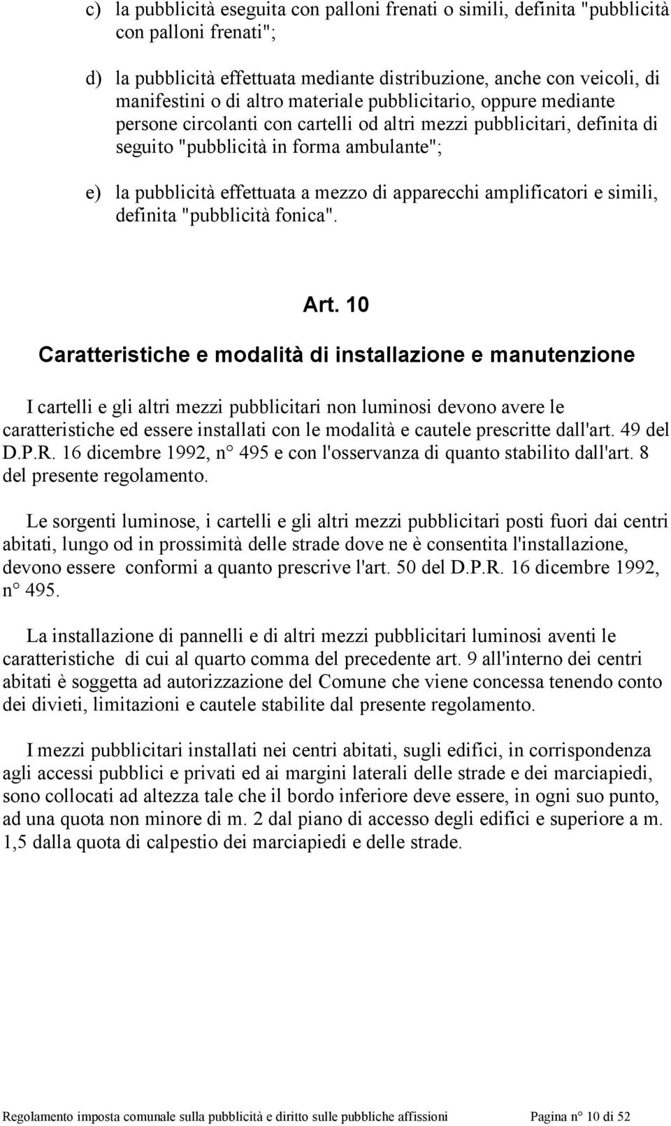 apparecchi amplificatori e simili, definita "pubblicità fonica". Art.