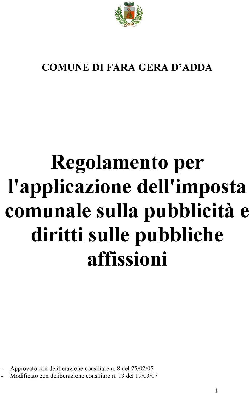 pubbliche affissioni Approvato con deliberazione consiliare n.