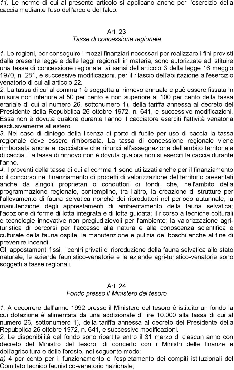 regionale, ai sensi dell'articolo 3 della legge 16 maggio 1970, n. 28