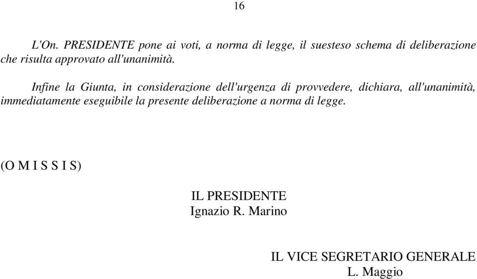 approvato all'unanimità.