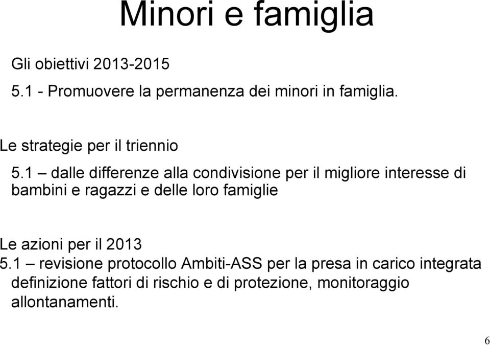 1 dalle differenze alla condivisione per il migliore interesse di bambini e ragazzi e delle loro