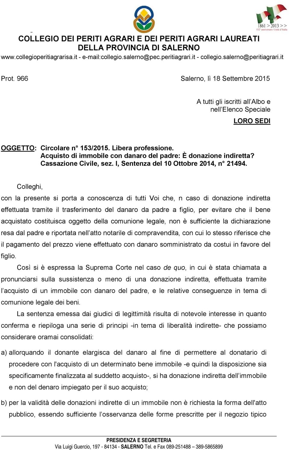 Acquisto di immobile con danaro del padre: È donazione indiretta? Cassazione Civile, sez. I, Sentenza del 10 Ottobre 2014, n 21494.