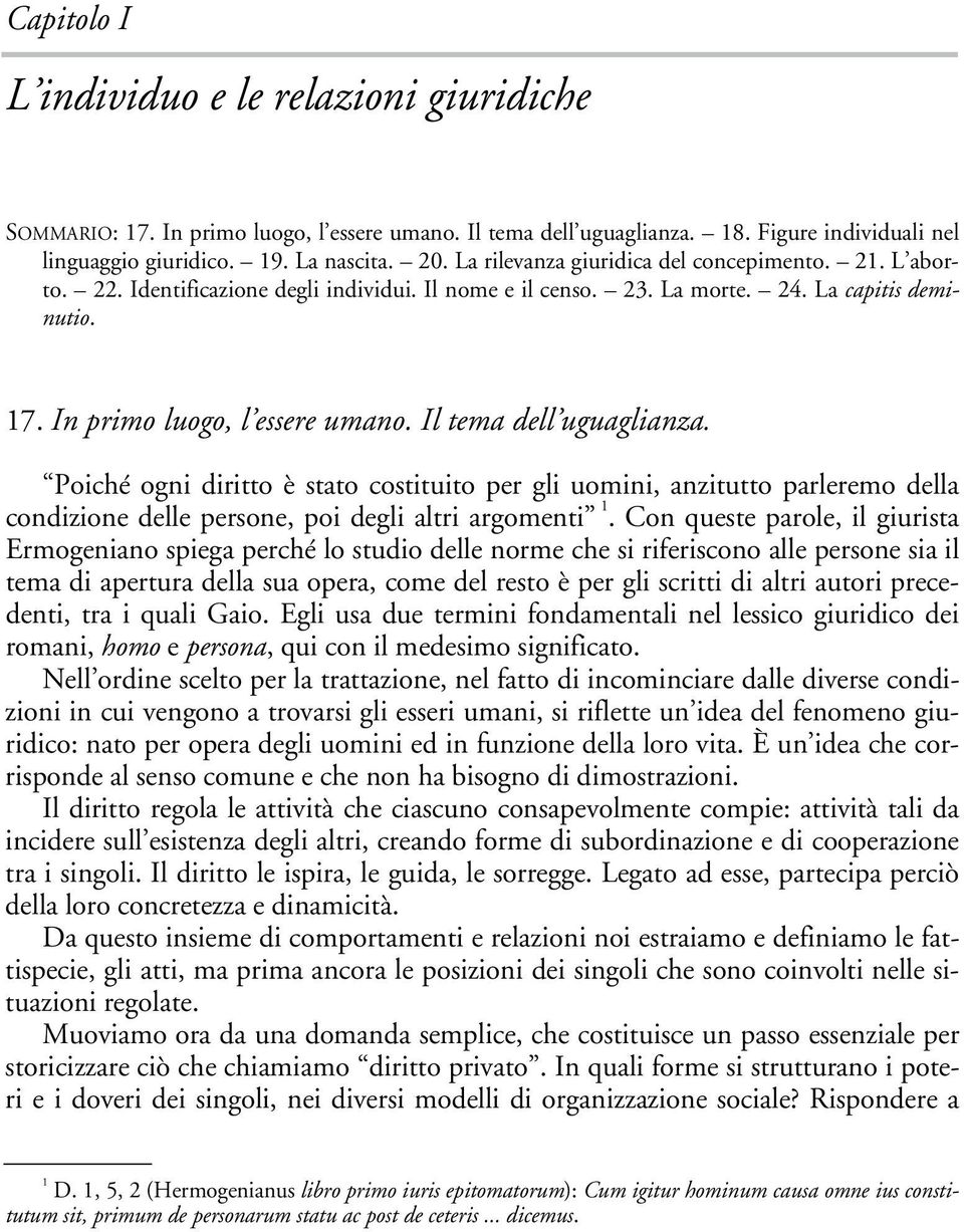 La capitis deminutio. 17. In primo luogo, l essere umano. Il tema dell uguaglianza.