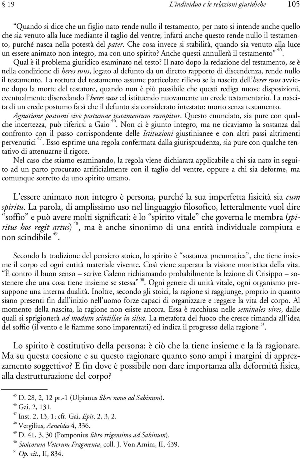 Anche questi annullerà il testamento 45. Qual è il problema giuridico esaminato nel testo?