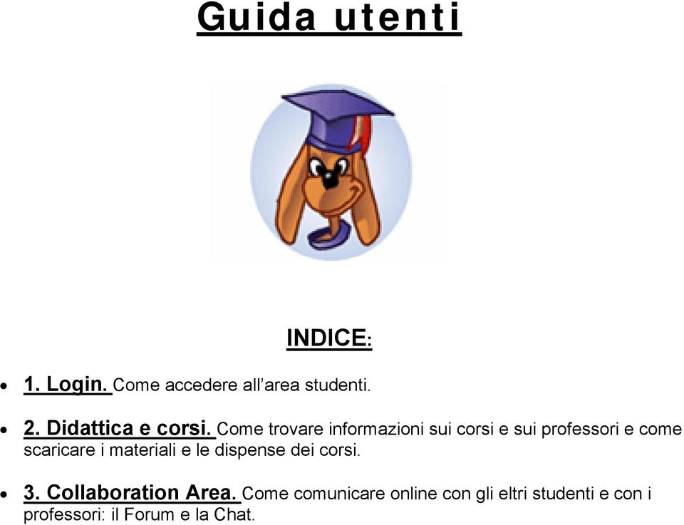 Come trovare informazioni sui corsi e sui professori e come scaricare i