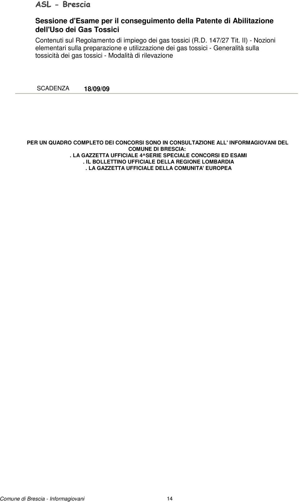 II) - Nozioni elementari sulla preparazione e utilizzazione dei gas tossici - Generalità sulla tossicità dei gas tossici - Modalità di rilevazione