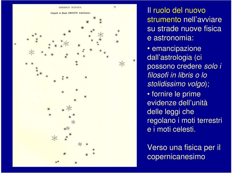 libris o lo stolidissimo volgo); fornire le prime evidenze dell unit unità delle