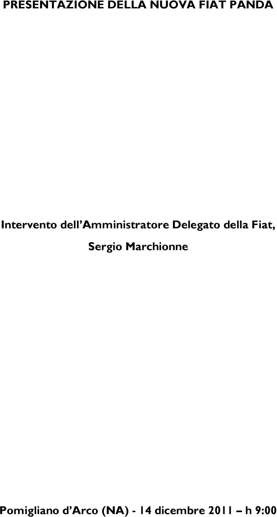 Delegato della Fiat, Sergio Marchionne