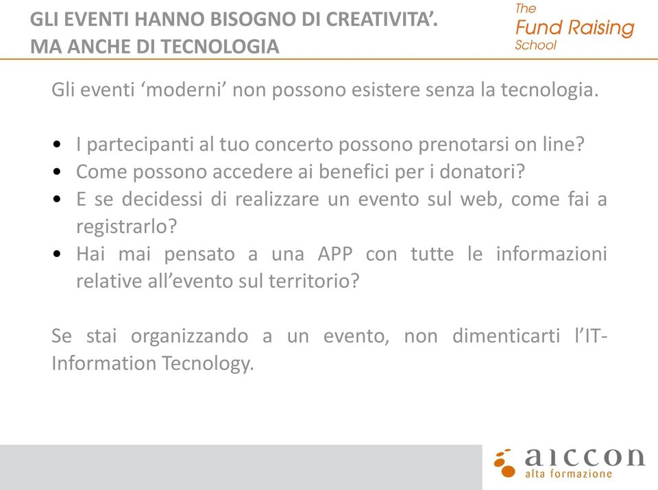 I partecipanti al tuo concerto possono prenotarsi on line? Come possono accedere ai benefici per i donatori?