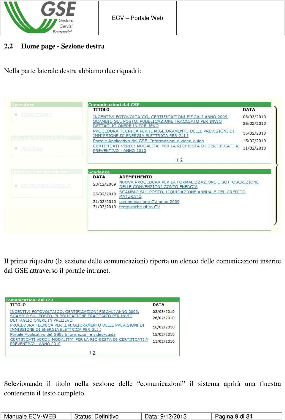 sezione delle comunicazioni) riporta un elenco delle comunicazioni inserite dal GSE attraverso il