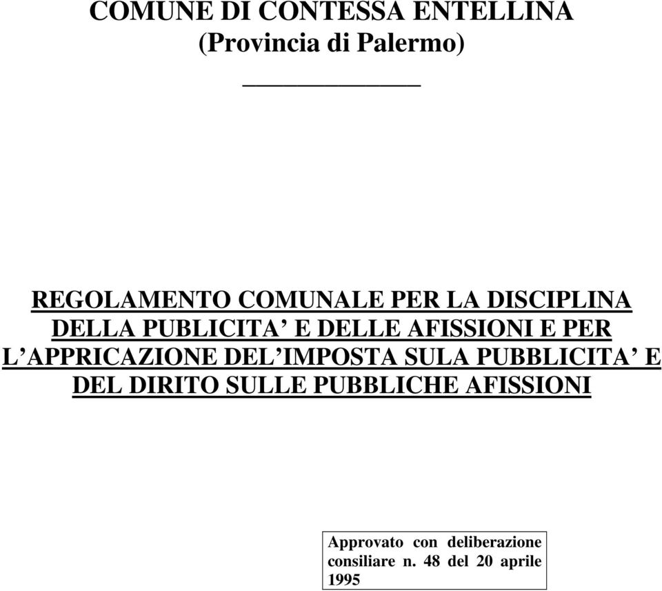 APPRICAZIONE DEL IMPOSTA SULA PUBBLICITA E DEL DIRITO SULLE