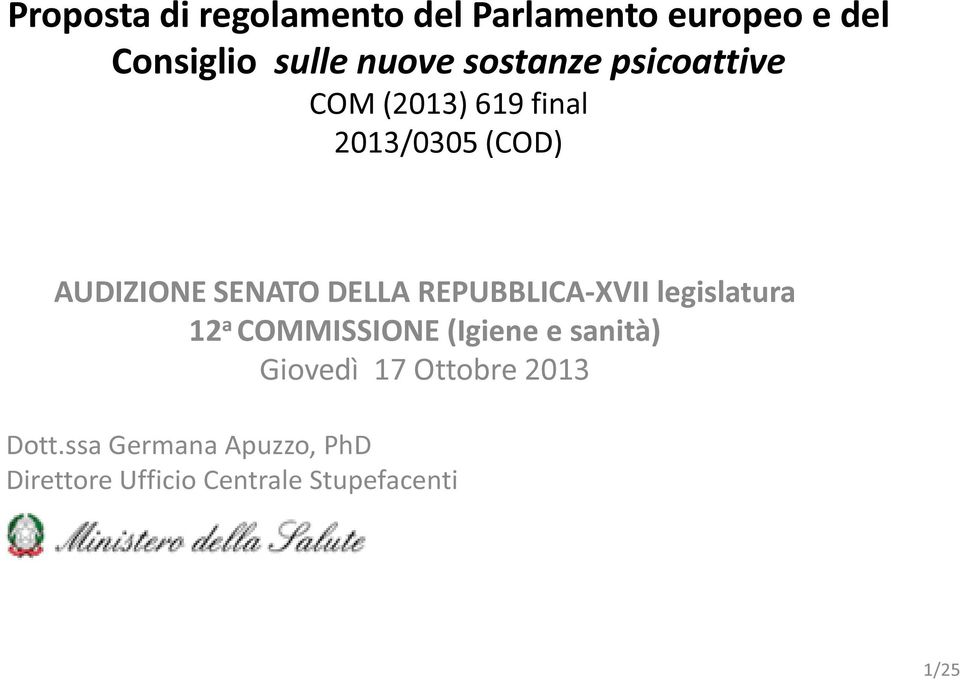 REPUBBLICA-XVII legislatura 12 a COMMISSIONE (Igiene e sanità) Giovedì 17 Ottobre