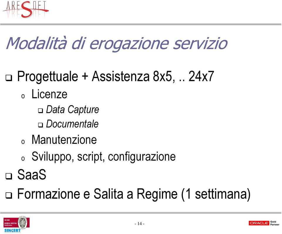 . 24x7 SaaS Licenze Data Capture Dcumentale