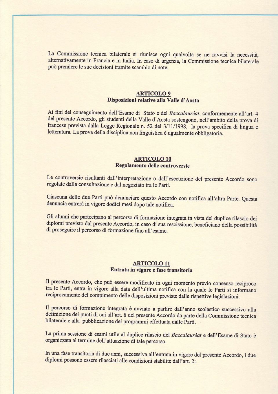 ffi a,,e d,aosta Ai fini del conseguimento dell'esame di Stato e del Baccalauréat, conformemente all'art.