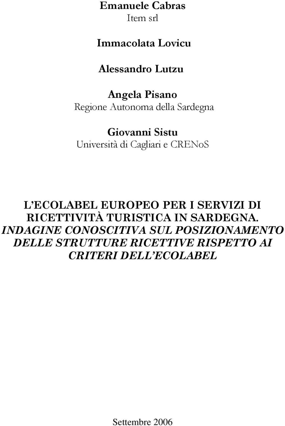 EUROPEO PER I SERVIZI DI RICETTIVITÀ TURISTICA IN SARDEGNA.