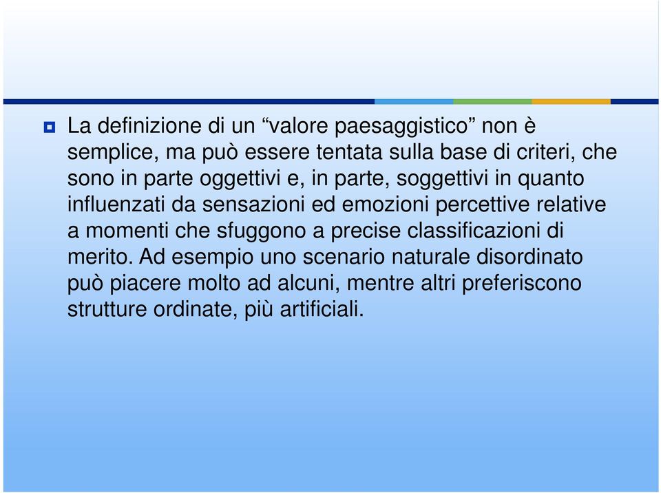 percettive relative a momenti che sfuggono a precise classificazioni di merito.