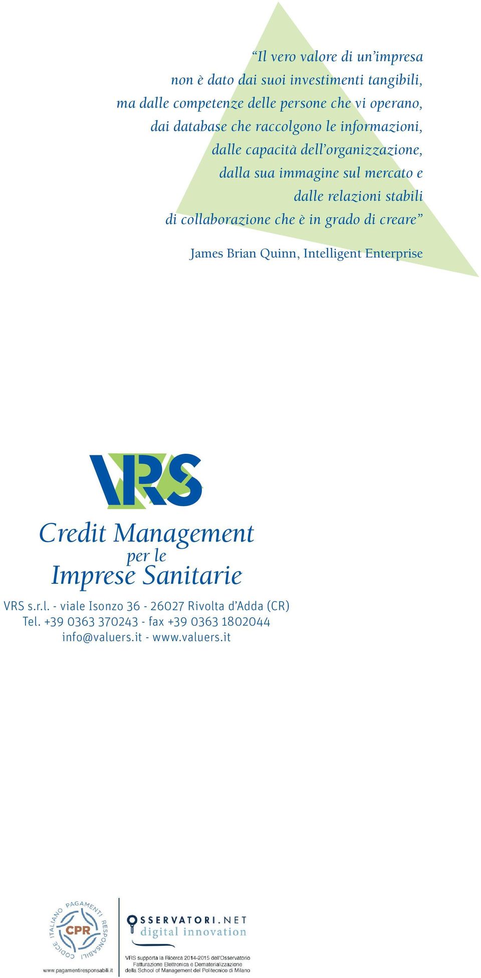 stabili di collaborazione che è in grado di creare James Brian Quinn, Intelligent Enterprise Credit Management per le Imprese