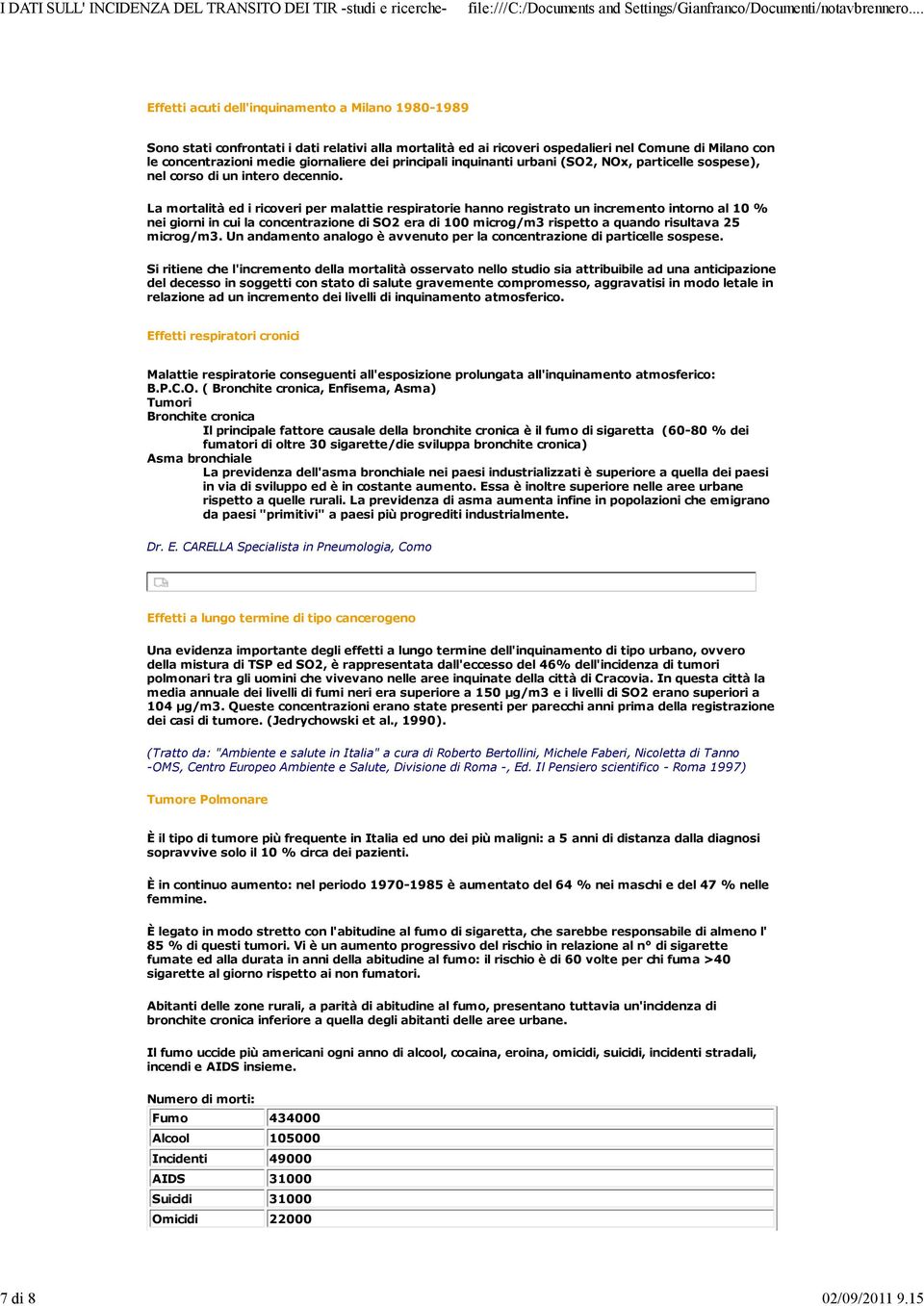 principali inquinanti urbani (SO2, NOx, particelle sospese), nel corso di un intero decennio.