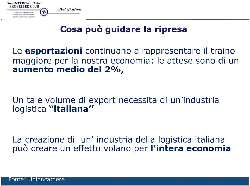 volume di export necessita di un industria logistica italiana La creazione di un