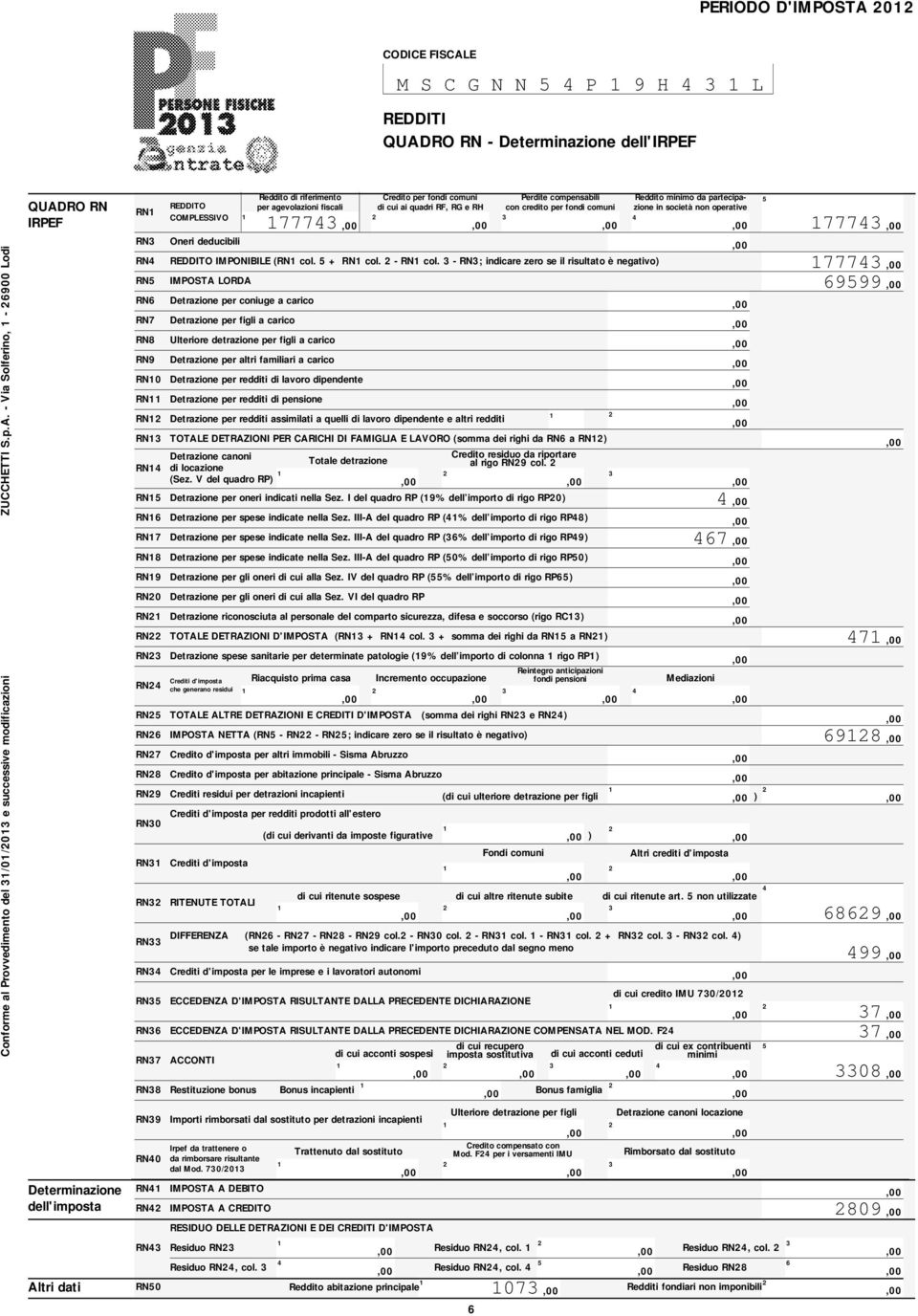 O RN - eterminazione dell'irpe Conforme al Provvedimento del 00 e successive modificazioni ZUCCHETTI S.p.A.