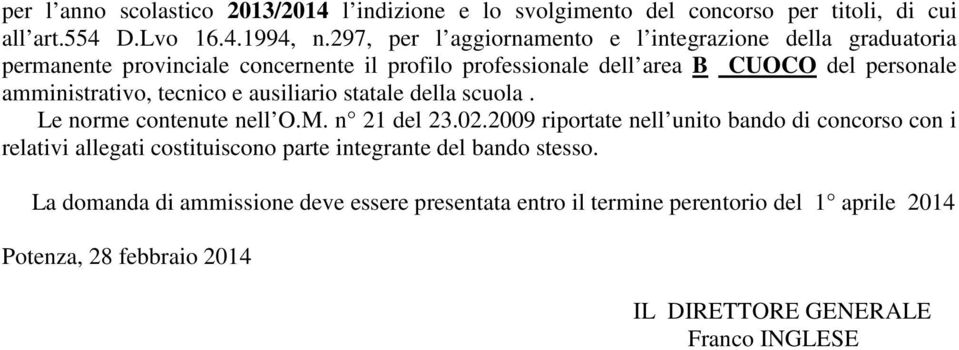 amministrativo, tecnico e ausiliario statale della scuola. Le norme contenute nell O.M. n 21 del 23.02.