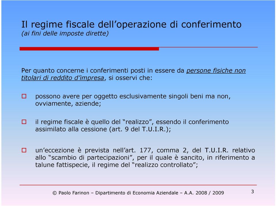 conferimento assimilato alla cessione (art. 9 del T.U.I.R.