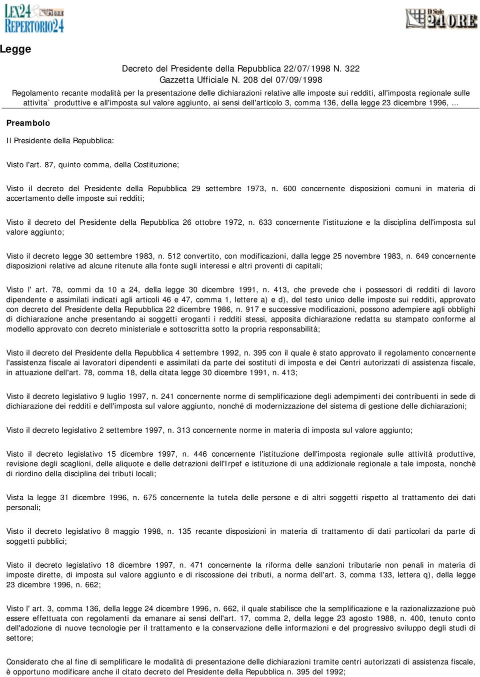 aggiunto, ai sensi dell'articolo 3, comma 136, della legge 23 dicembre 1996,... Preambolo Il Presidente della Repubblica: Visto l'art.