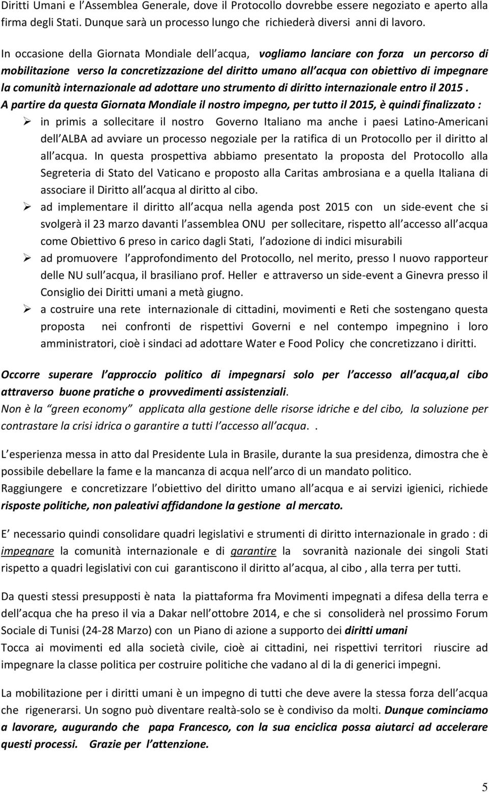 internazionale ad adottare uno strumento di diritto internazionale entro il 2015.