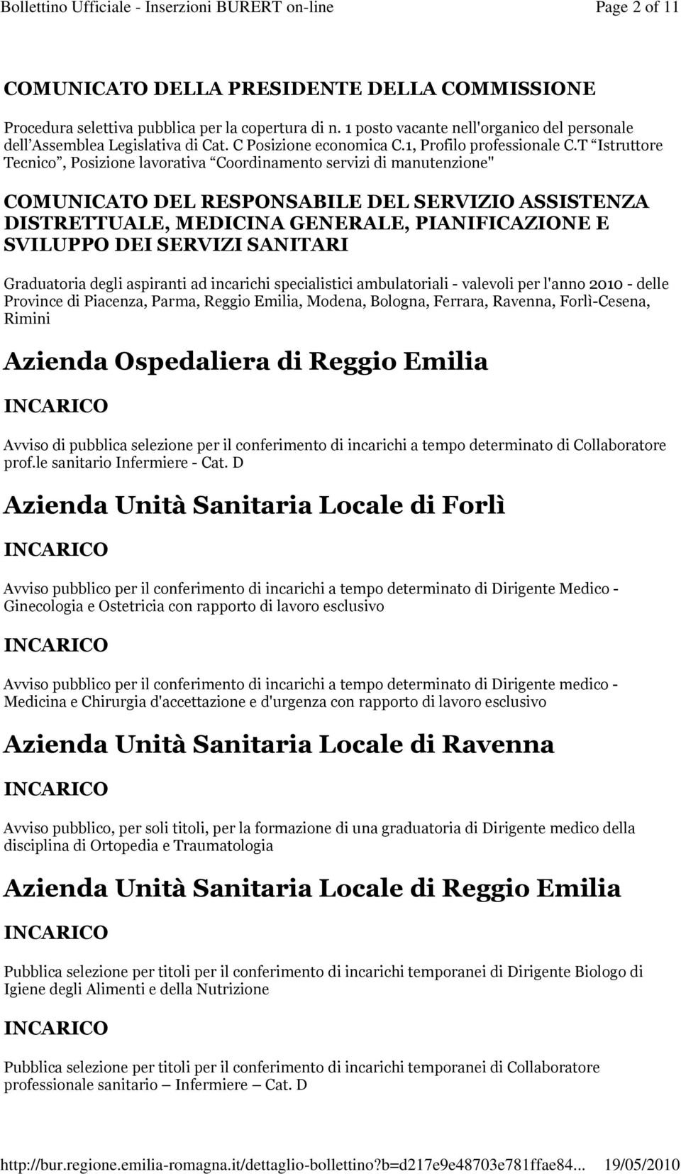 T Istruttore Tecnico, Posizione lavorativa Coordinamento servizi di manutenzione" COMUNICATO DEL RESPONSABILE DEL SERVIZIO ASSISTENZA DISTRETTUALE, MEDICINA GENERALE, PIANIFICAZIONE E SVILUPPO DEI