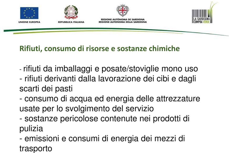 di acqua ed energia delle attrezzature usate per lo svolgimento del servizio - sostanze